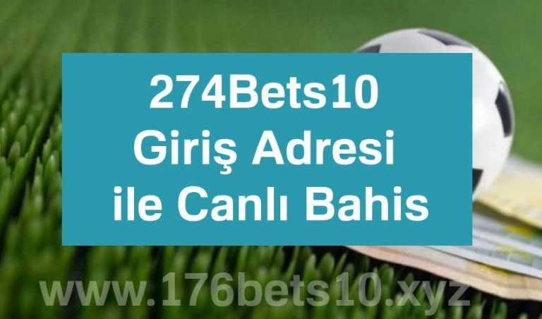 274Bets10 Giriş Adresi ile Canlı Bahis