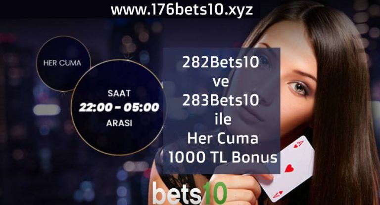 282Bets10 ve 283Bets10 ile Her Cuma 1000 TL Bonus